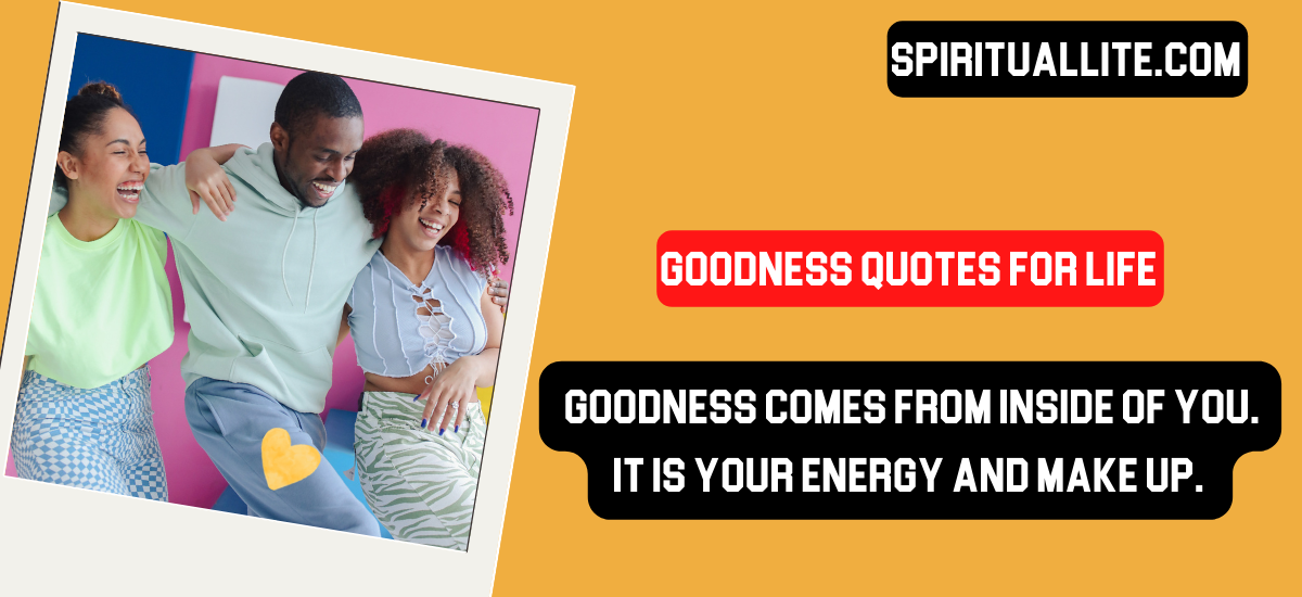 Goodness Quotes